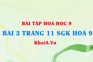 Bài 3 trang 11 SGK Hoá 9: Tính chất Hoá học của Lưu huỳnh Đioxit SO2